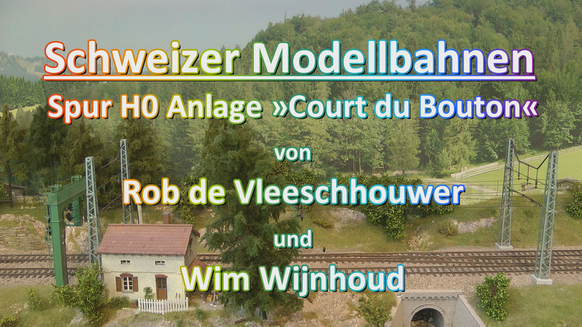 Schweizer Modellbahnen - H0 Anlage Court du Bouton von Rob de Vleeschhouwer und Wim Wijnhoud