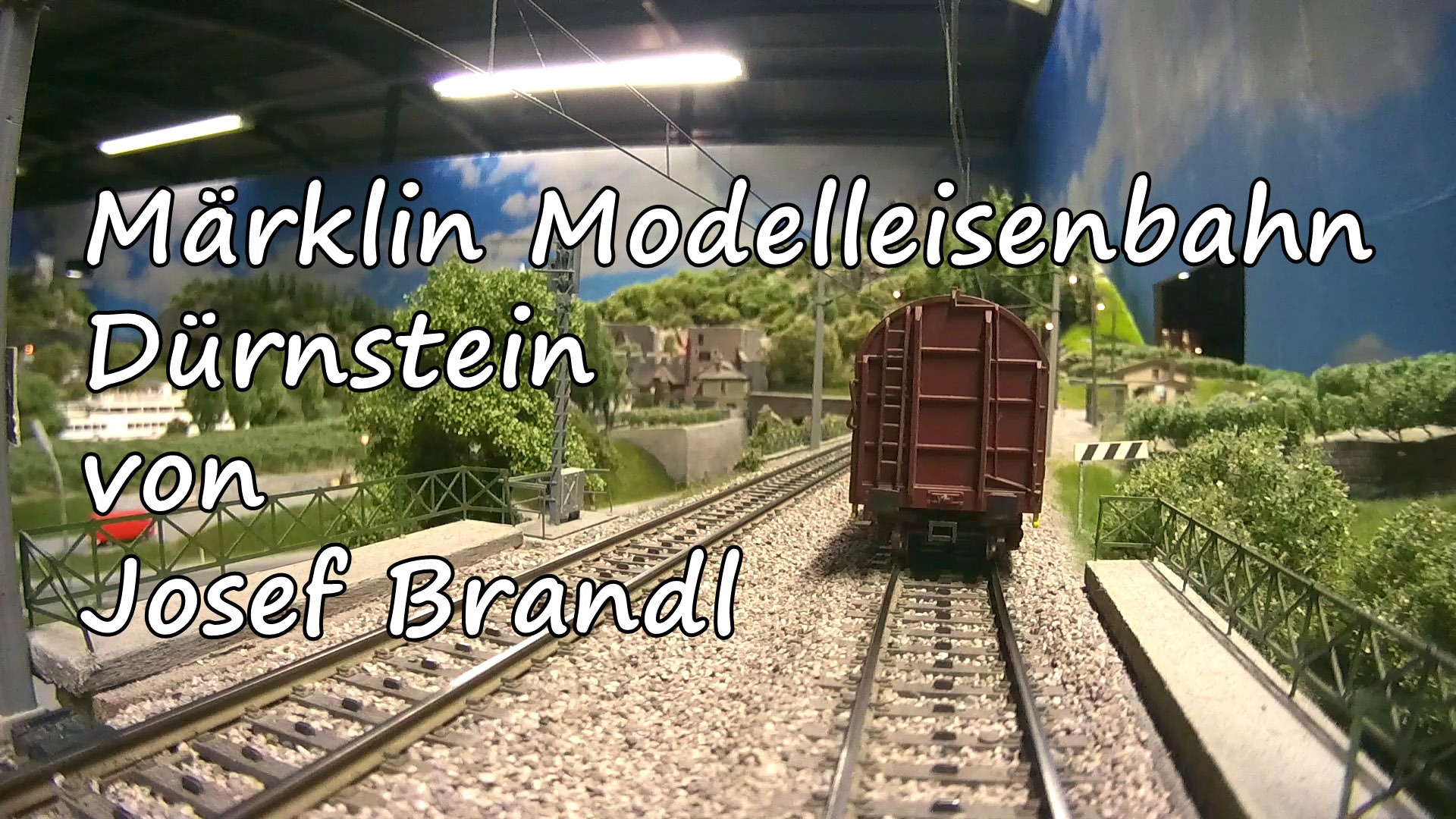 Märklin Modelleisenbahn Dürnstein von Josef Brandl - Führerstandsmitfahrt durch Österreich