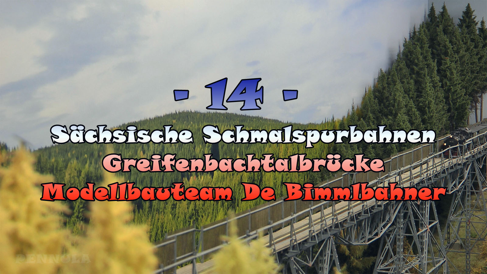 Die Greifenbachtalbrücke vom Modellbauteam De Bimmlbahner